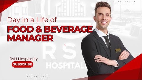 A Day in the Life of a Food and Beverage Manager | RsN Hospitality
