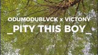 Download lagu ODUMODUBLVCK x VICTONY - PITY THIS BOY Lyrics Video