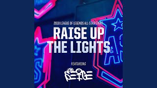 Download Lagu Raise Up The Lights (2018 All-Star Event) (feat. The Seige)