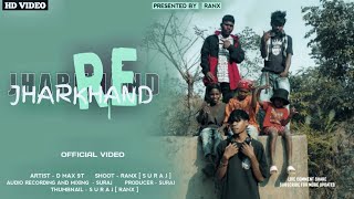 Jharkhand Re - Ranx D9T New Ho Munda Rap Song 2025 From Jharkhand Chaibasa -D9T