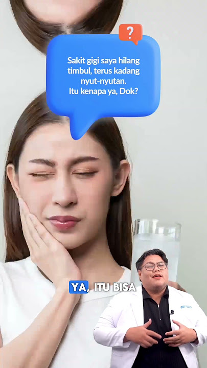 Kenapa ya, sakit gigi bisa hilang timbul dan bikin nyut-nyutan gitu?