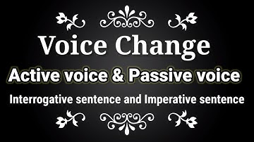 Concept of grammar:Voice Change of  Interrogative sentence and Imperative sentence