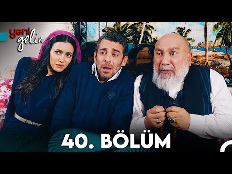 Yeni Gelin 40. Bölüm