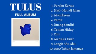 TULUS FULL ALBUM - Playlist Spotify 10 Lagu terbaik 2023