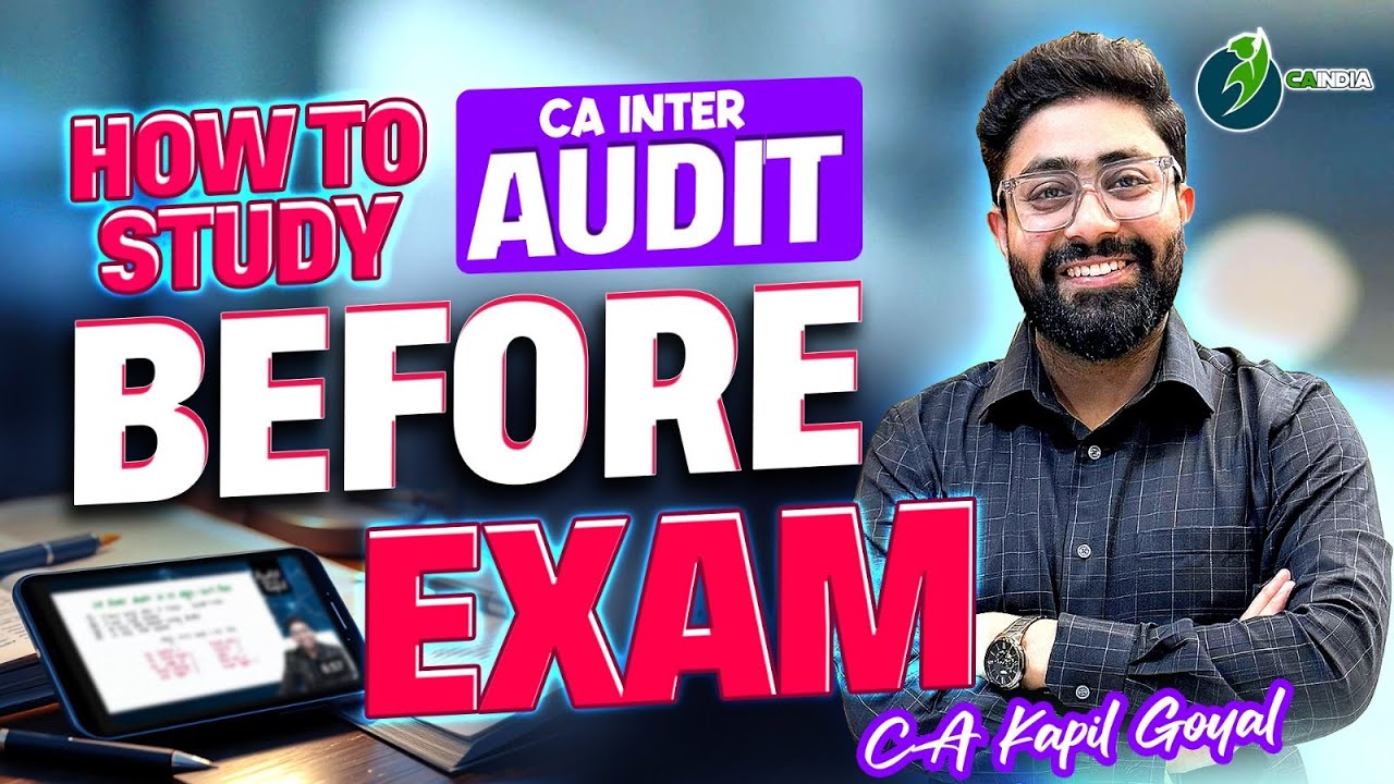 How to Study CA Inter Audit before exam By CA Kapil Goyal | CA Inter ...