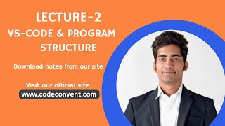 VS-CODE installation and BASIC STRUCTURE OF JAVA PROGRAM