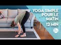 Yoga simple pour le matin  12 min  yoga avec midorie en franais