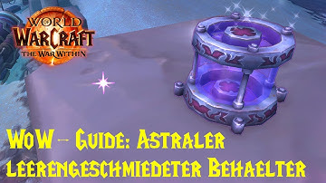 WoW Guide: Ethereal Voidforged Container - Treasures of K