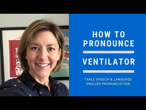 How to Pronounce VENTILATOR - American English Pronunciation Lesson