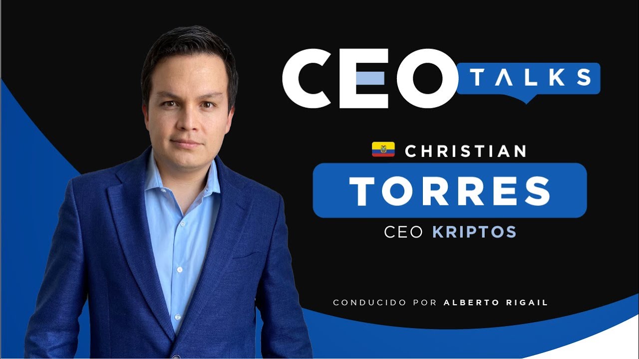 Christian Torres, CEO Kriptos: El emprendedor va descubriendo su equipo ...