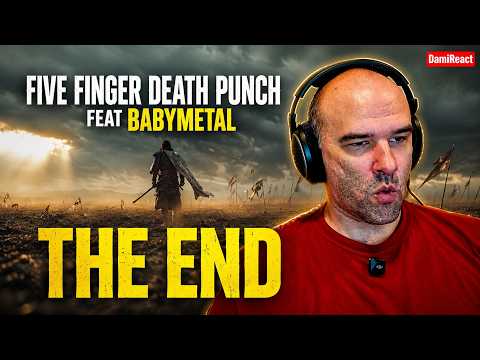 Five Finger Death Punch - The End - 2025 Version featuring BABYMETAL  | First Reaction