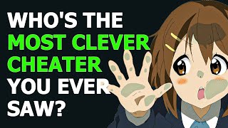 Teachers Of Reddit, Who's The Most Clever Cheater You Ever Saw - Reddit Podcast