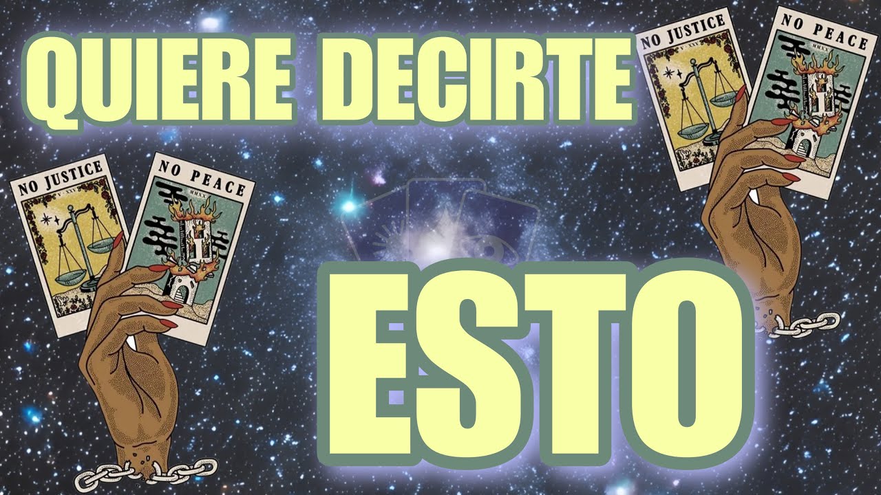 QUIERE DECIRTE ESTO 💬🗣️ TE DIGO LO QUE PIENSA - Tarot interactivo - YouTube