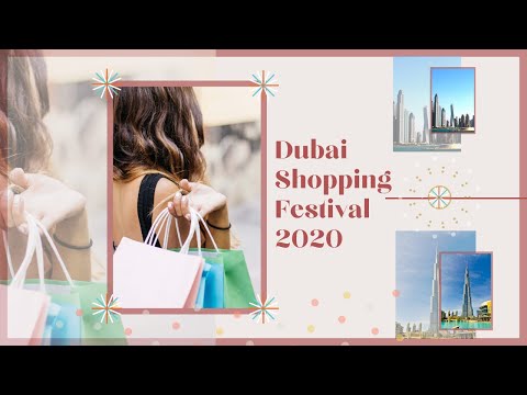Dubai Shopping Festival 2020- What to Do? | Deals, Discounts, Raffles, Events and Attractions |