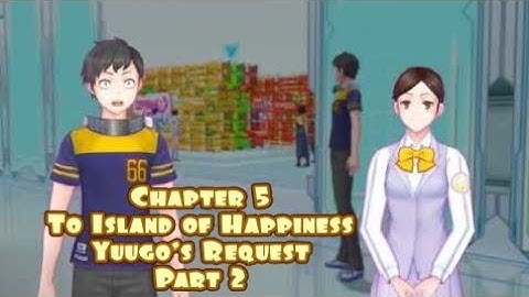 『5.2 To The Island of Happiness: Yuugo
