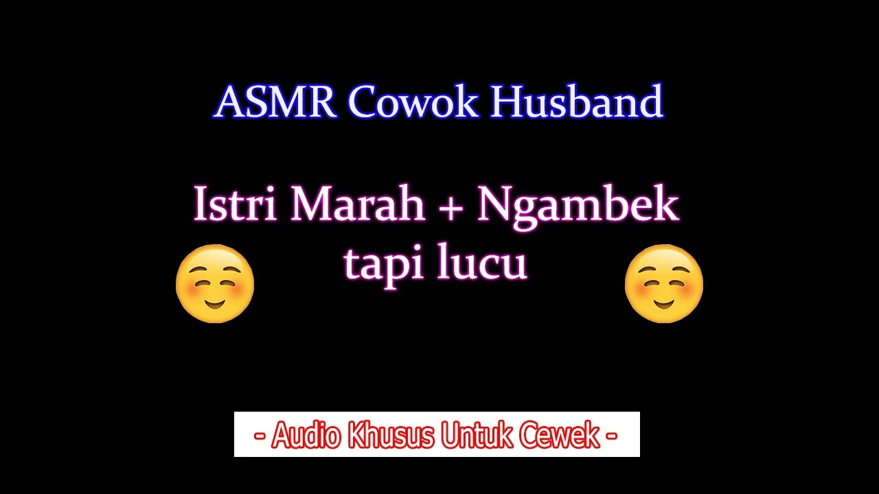 Istri Marah | ASMR Cowok Husband | asmr suara cowok