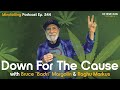 Down for the Cause with Cannabis Lawyer Bruce Margolin &amp; Raghu Markus – Mindrolling Podcast Ep. 544