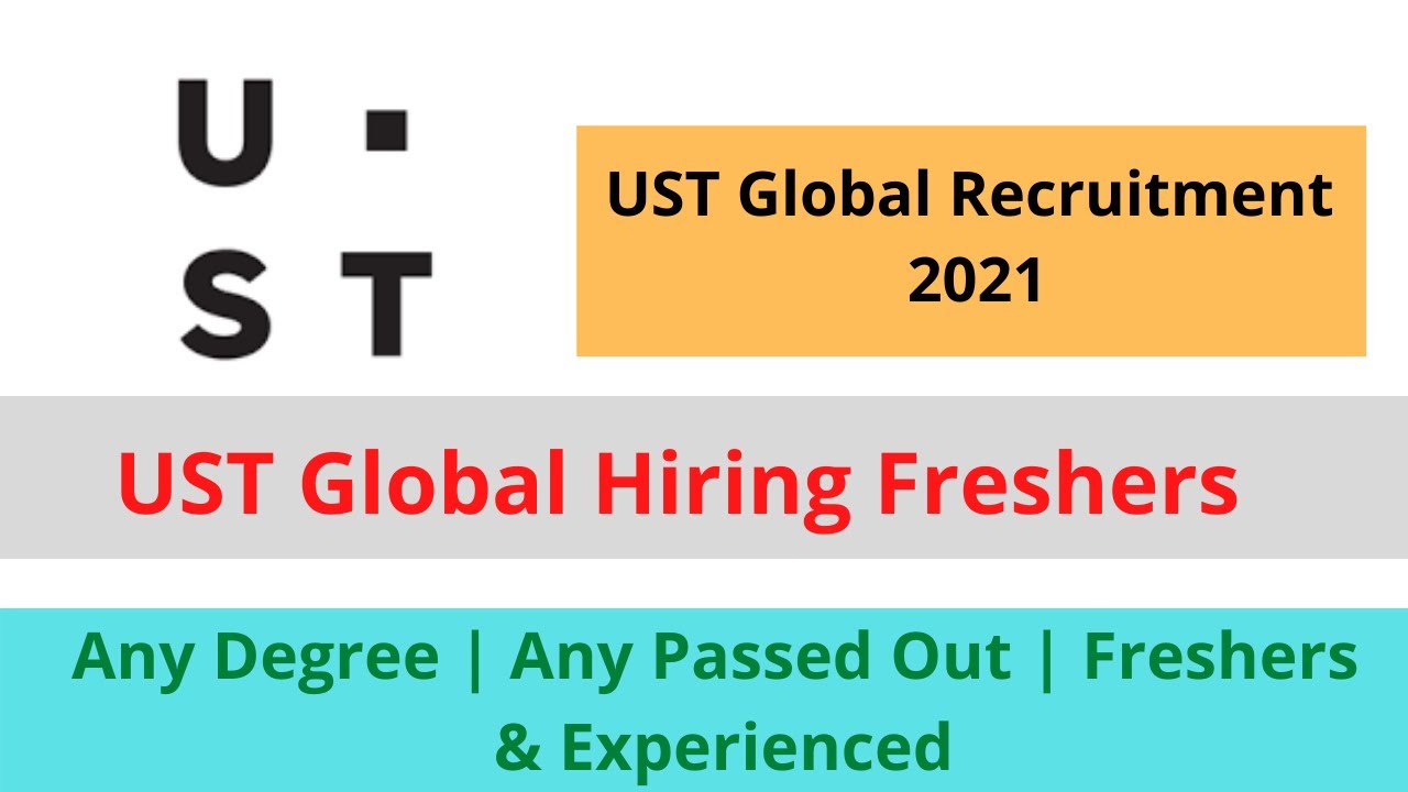 UST Global Recruitment 2021 | UST Global | UST Jobs For Freshers ...