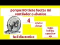 ventilador o abanico sin fuerzas FACIL diagnóstico