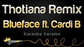 Blueface ft. Cardi B - Thotiana Remix (Karaoke Version)