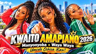🔥 Ultimate Kwaito Amapiano Mix 2026 | Manyonyoba, Waya Waya | Umculo Oshisa iKasi! 🇿🇦