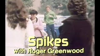 Spikes with Roger Greenwood, Yorkshire Television, 1980