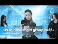 KPOP Playlist Girl Group 2025 DANCE PERFORMANCE рџ Ѕрџ Vol2 KPOP Playlist Girl Group 2025 DANCE PERFORMANCE рџ Ѕрџ Vol2