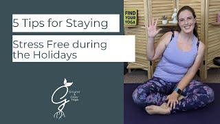 5 Tips for Staying Stress Free this Holiday Season