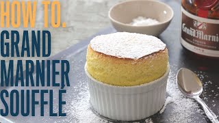 How to master Escoffier's Grand Marnier soufflé at home (comprehensive tutorial)