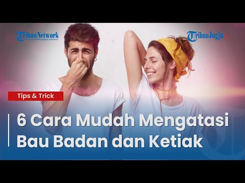 6 Cara Mudah Mengatasi Bau Badan dan Ketiak