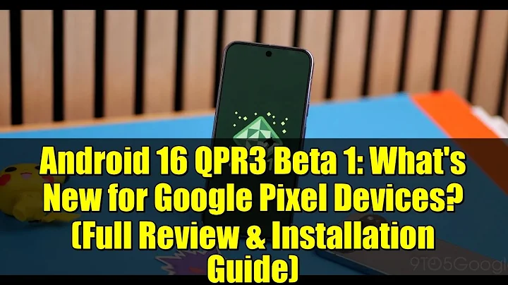 Android 16 QPR3 Beta 1: What's New for Google Pixel Devices? (Full Review & Installation Guide)