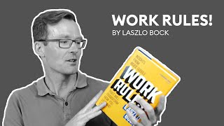 Book Review: Work Rules! By Laszlo Bock