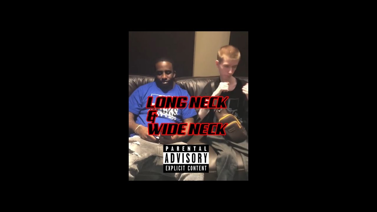 Damn Long Neck And Wide Neck Neckst Up Official Audio Youtube