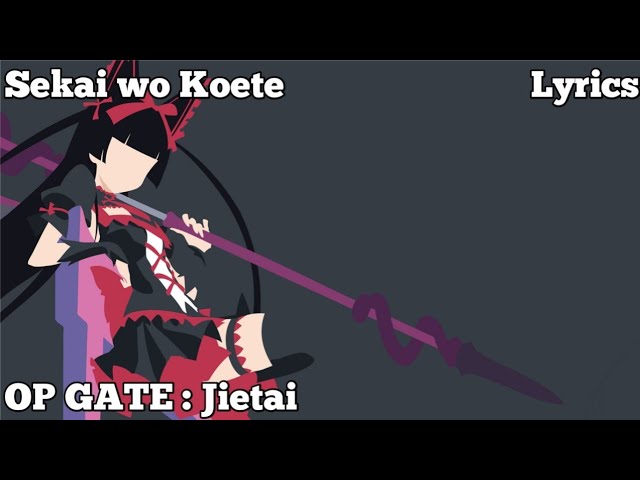 Op 2 Gate Jietai Sekai Wo Koete Lyrics Youtube