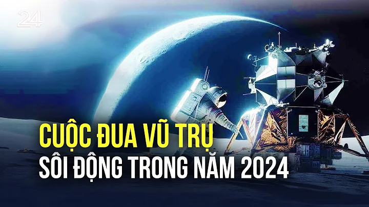 Cuộc đua vũ trụ sôi động trong năm 2024 | VTV24