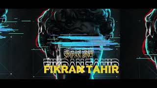 SIMPAN BINCI NEW REMIX DISTAN❗❗ FIKRAN TAHIR 🌴🌴