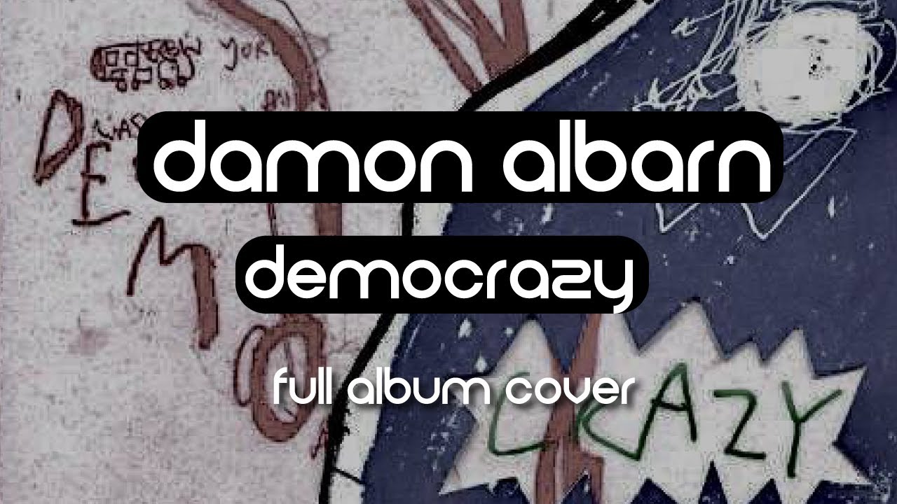 Damon Albarn - Democrazy (Full Album Cover) - YouTube