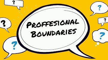 Professional Boundaries Intro