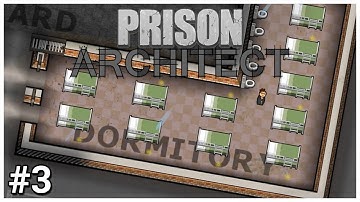 Prison Architect - #3 - Dormination - Let