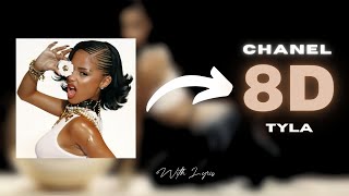 Tyla - Chanel (8D Audio + Lyrics)🎧❤️