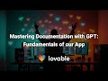 Chapter 2:  Mastering Documentation with GPT - Fundamentals of our App  | Lovable.dev Course