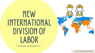 New International Division of Labor EXPLAINED. | A Level Geography (2024)