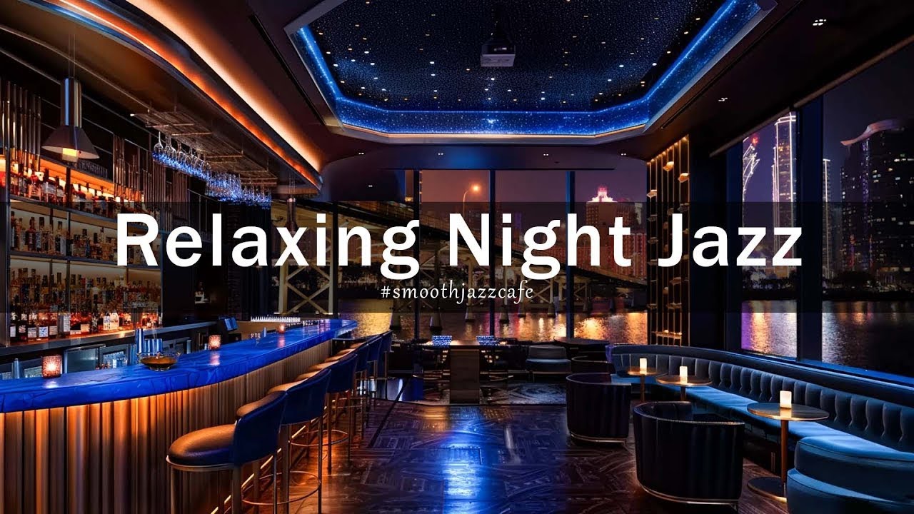 Relaxing Night Jazz New York Lounge 🍷 Jazz Bar Classics for Relax, Study, Work - Jazz Relaxing Music auf YouTube ansehen