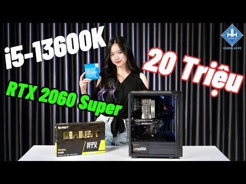 PC Đồ Họa Với i5-13600K & RTX 2060 Super Cực Ngon Trong Tầm Giá 20 Triệu!!!