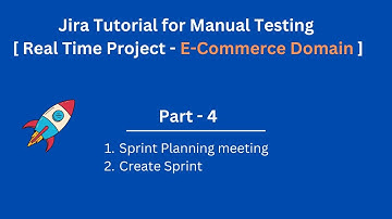 Jira Tool Complete Tutorial for Manual Testing | Manual Testing Real Time Projects in Jira | Part 4