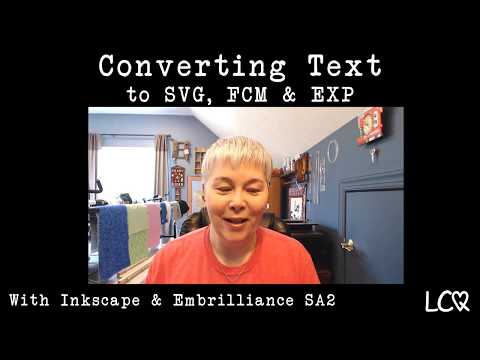 Converting Text to SVG, FCM & EXP with Inkscape and Embrilliance SA2