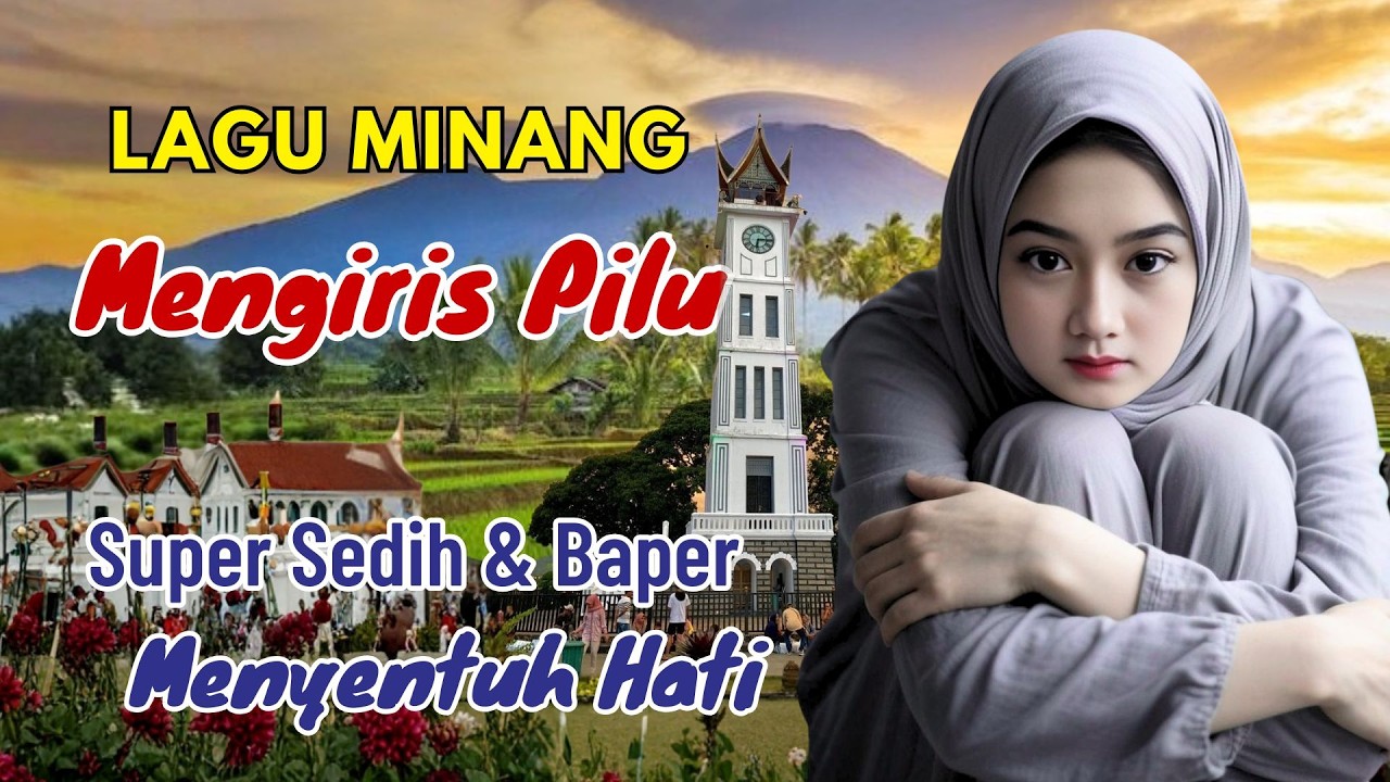 TERIRIS PILU‼️LAGU MINANG SEDIH BAPER MENYENTUH HATI #laguminangpopuler
