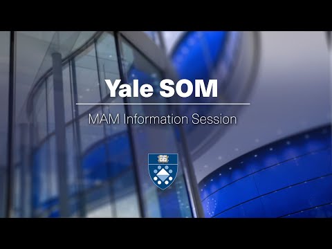 Yale SOM MAM General Information Session