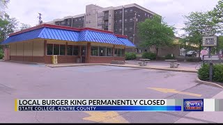 Burger King on University Drive in State College is permanently closed