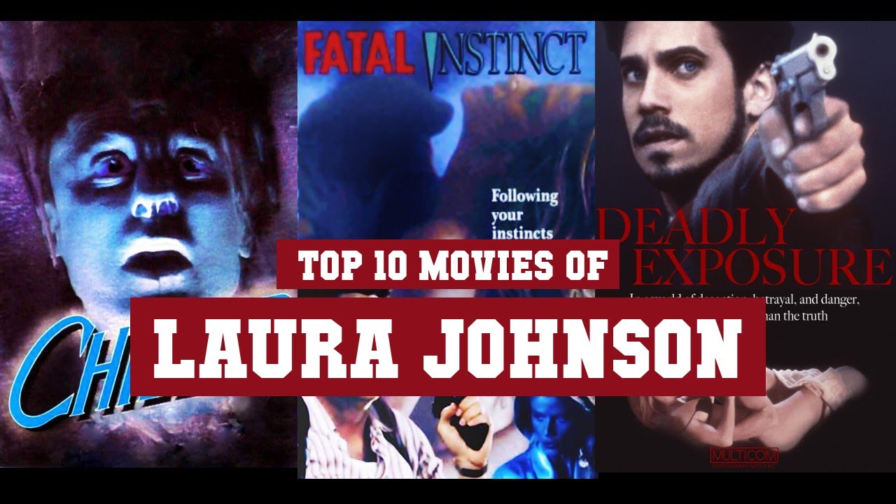 Laura Johnson Top 10 Movies | Best 10 Movie of Laura Johnson